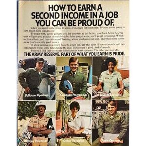 The Army Reserve "Earn a Second Income in a Job to be Proud Of"Vtg Print Ad 1975